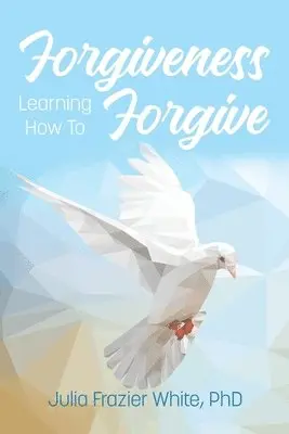 Julia Frazier White - Forgiveness, Häftad. Tillgänglighet: Tillfälligt slut