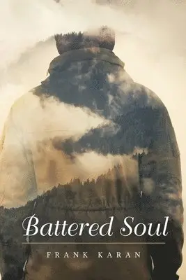 Frank Karan - Battered Soul, Häftad. Tillgänglighet: Tillfälligt slut