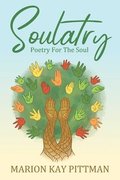 Soulatry: Poetry for the Soul
