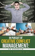 In Pursuit of Creative Conflict Management