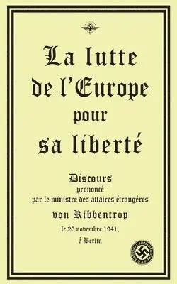 Joachim Von Ribbentrop - lutte de l'Europe pour sa liberté, Häftad. Tillgänglighet: Lägg i varukorg