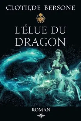 Clotilde Bersone - L'élue du dragon, Häftad. Tillgänglighet: Lägg i varukorg