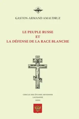 Gaston-Armand Amaudruz - peuple russe et la défense de la race blanche, Häftad. Tillgänglighet: Lägg i varukorg