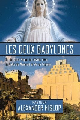 Alexander Hislop - Les deux Babylones, Häftad
