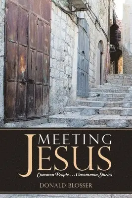 Donald Blosser - Meeting Jesus, Häftad. Tillgänglighet: Tillfälligt slut