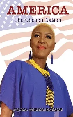 Amaka Ojirika-Nzeribe - America, Inbunden. Tillgänglighet: Lägg i varukorg