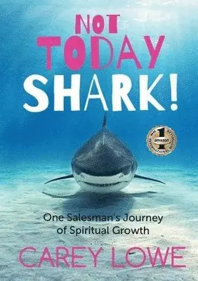 Carey Lowe - Not Today Shark, Häftad. Tillgänglighet: Lägg i varukorg