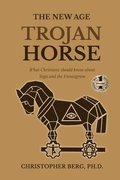 The New Age Trojan Horse