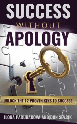 Ilona Parunakova - Success Without Apology, Inbunden