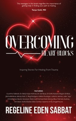 Regeline Sabbat - Overcoming Heart Blocks, Inbunden