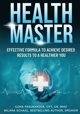 Ilona Parunakova, Milana Schaal - Health Master, Häftad