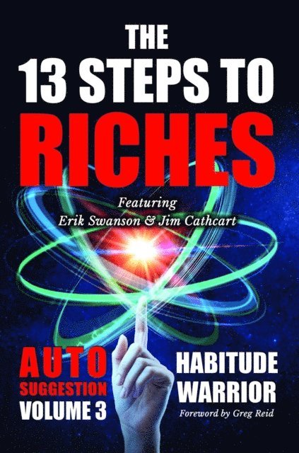 Jon Kovach Jr, Jim Cathcart, Erik Swanson - 13 Steps to Riches - Habitude Warrior Volume 3: Habitude Warrior Volume 3, E-bok