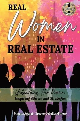 Migena Agaraj, Brooke Ceballos-Pinero, Shirley Baez - Real Women in Real Estate, Inbunden. Tillgänglighet: Lägg i varukorg