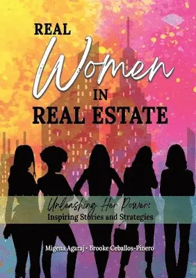 Migena Agaraj, Brooke Ceballos-Pinero, Shirley Baez - Real Women in Real Estate, Häftad. Tillgänglighet: Lägg i varukorg