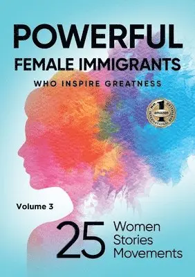 Migena Agaraj, Paulina Amador - POWERFUL FEMALE IMMIGRANTS Volume 3, Häftad. Tillgänglighet: Lägg i varukorg