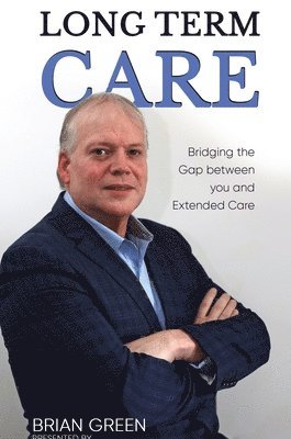 Brian Green - Long Term Care, Inbunden