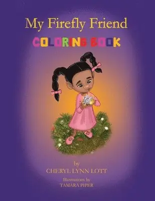 Cheryl Lynn Lott - My Firefly Friend, Häftad. Tillgänglighet: Lägg i varukorg