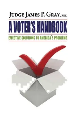 James P Gray - Voter's Handbook, Häftad. Tillgänglighet: Lägg i varukorg