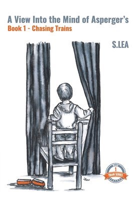 S Lea - View into the Mind of Aspergers Book 1 Chasing Trains, Häftad. Tillgänglighet: Lägg i varukorg