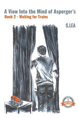 S Lea - View Into the Mind of Aspergers Book 2 Waiting for Trains, Häftad. Tillgänglighet: Lägg i varukorg