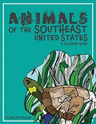 Hailey Malone - Animals of the Southeast United States, Häftad