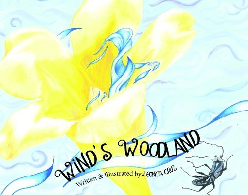 Leoncia Cruz - Wind's Woodland, Inbunden