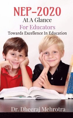 Dheeraj Mehrotra - NEP 2020- At a Glance for Educators, Häftad