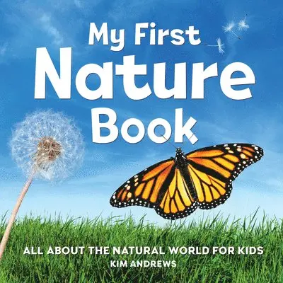 Kim Andrews - My First Nature Book: All about the Natural World for Kids, Häftad. Tillgänglighet: Lägg i varukorg