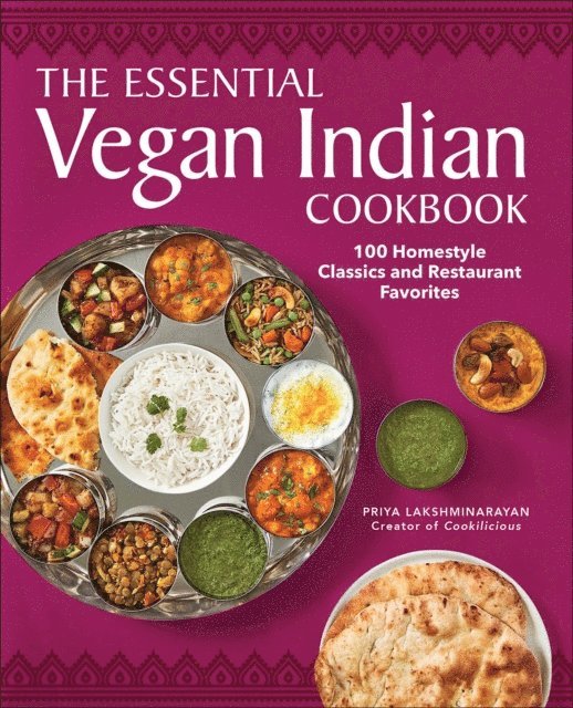 Priya Lakshminarayan - Essential Vegan Indian Cookbook, E-bok