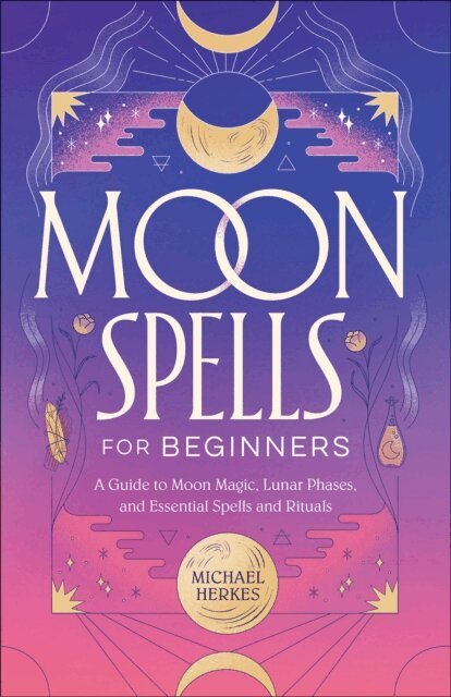 Michael Herkes - Moon Spells for Beginners, E-bok