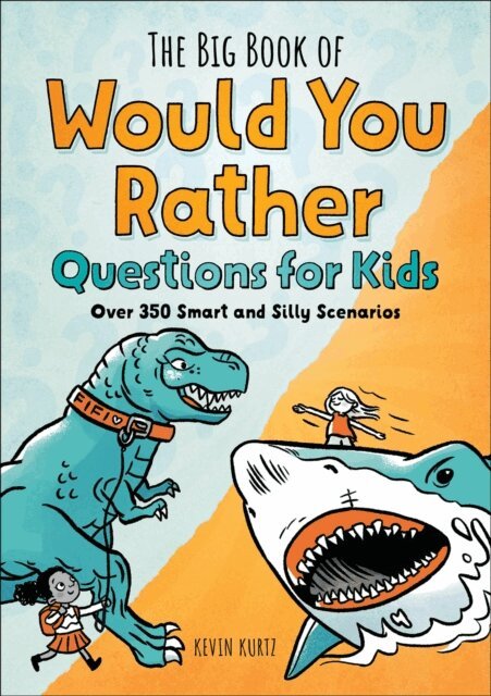 Kevin Kurtz - Big Book of Would You Rather Questions for Kids, E-bok