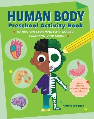 Kristie Wagner - Human Body Preschool Activity Book: Hands-On Learning with Mazes, Coloring, and More!, Häftad