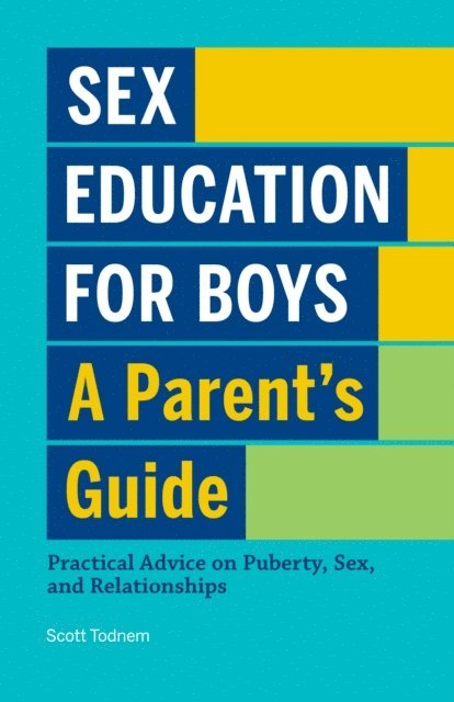 Scott Todnem - Sex Education for Boys: A Parent's Guide, E-bok