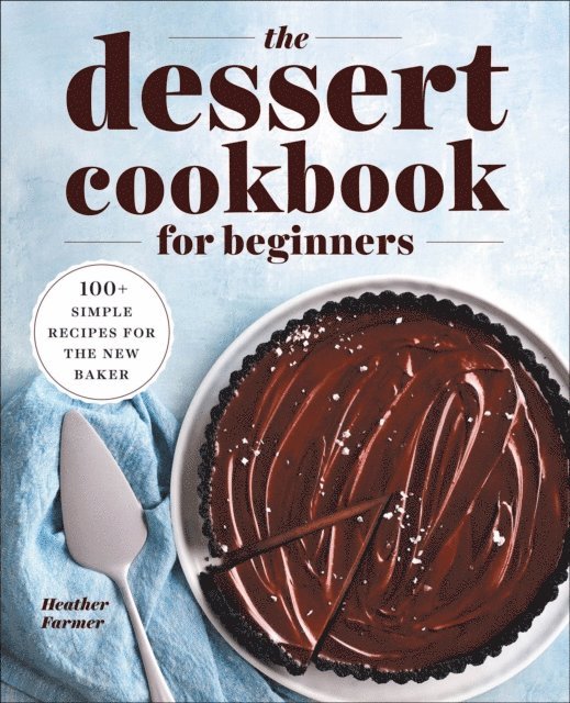 Heather Farmer - Dessert Cookbook for Beginners, E-bok