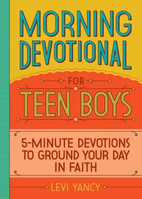 Levi Yancy - Morning Devotional for Teen Boys, E-bok. Tillgänglighet: Lägg i varukorg
