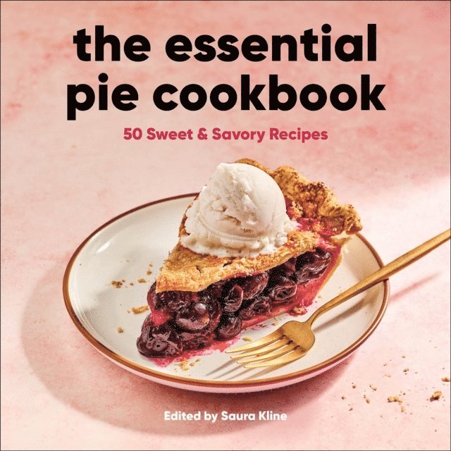 Saura Kline - Essential Pie Cookbook, E-bok. Tillgänglighet: Lägg i varukorg
