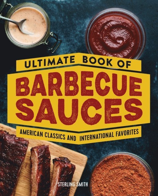 Smith Sterling Smith - Ultimate Book of Barbecue Sauces, E-bok. Tillgänglighet: Lägg i varukorg