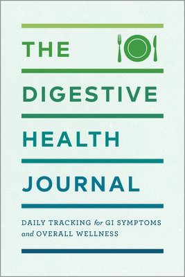 Null - The Digestive Health Journal: Daily Tracking for GI Symptoms and Overall Wellness, Häftad