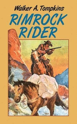 Walker a. Tompkins - Rimrock Rider, Inbunden