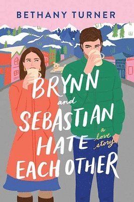 Bethany Turner - Brynn and Sebastian Hate Each Other, Inbunden