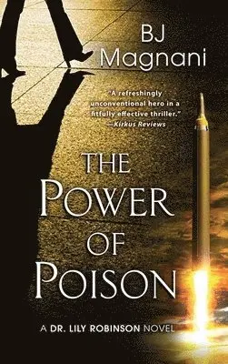 Bj Magnani - The Power of Poison: A Dr. Lily Robinson Novel, Inbunden. Tillgänglighet: Lägg i varukorg