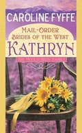 Mail-Order Brides of the West: Kathryn: A McCutcheon Family Novel