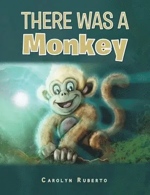 Carolyn Ruberto - There was a monkey, Häftad. Tillgänglighet: Lägg i varukorg