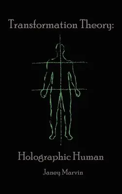 Janey Marvin - Holographic Human Transformation Theory, Inbunden. Tillgänglighet: Lägg i varukorg