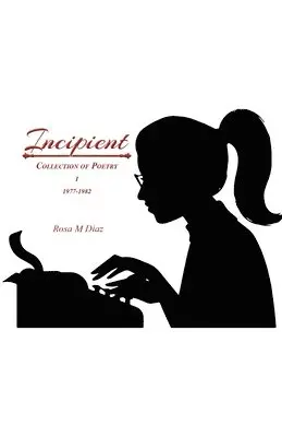 Rosa M Diaz - Incipient, Häftad. Tillgänglighet: Lägg i varukorg