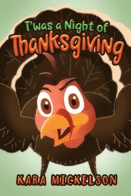 Kara Mickelson - T'was a Night of Thanksgiving, Häftad
