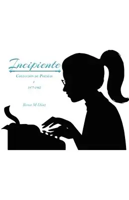 Rosa M Diaz - Incipiente, Häftad. Tillgänglighet: Lägg i varukorg