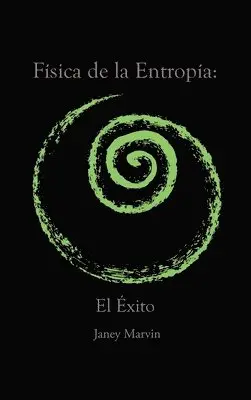 Janey Marvin - Física de la Entropía, Inbunden. Tillgänglighet: Lägg i varukorg