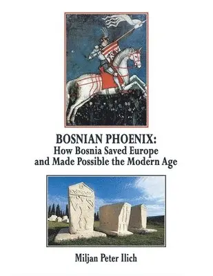 Miljan Peter Ilich - Bosnian Phoenix, Häftad. Tillgänglighet: Lägg i varukorg