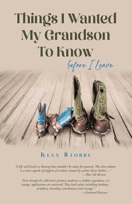 Kenn Stobbe - Things I Wanted My Grandson to Know before I Leave, Häftad